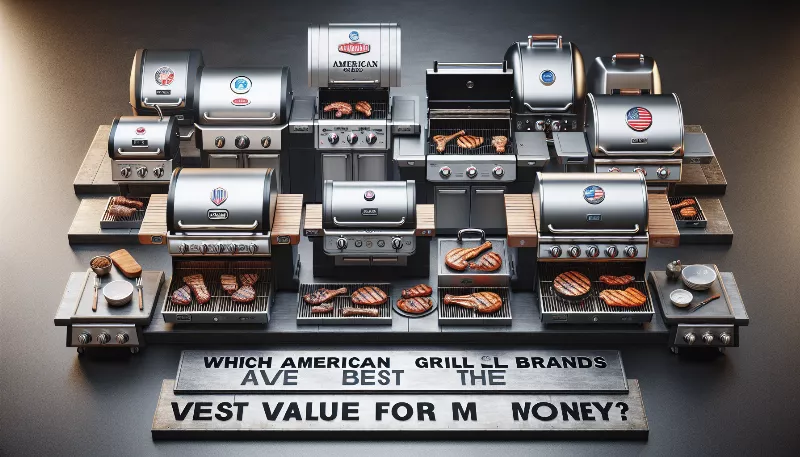 Which American grill brands offer the best value for money?